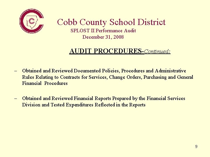 Cobb County School District SPLOST II Performance Audit December 31, 2008 AUDIT PROCEDURES-Continued: –