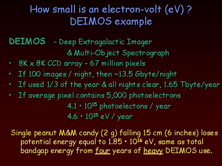 How small is an electron-volt (e. V) ? DEIMOS example DEIMOS – Deep Extragalactic