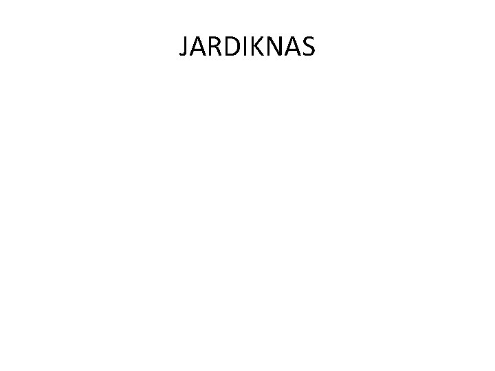 JARDIKNAS 