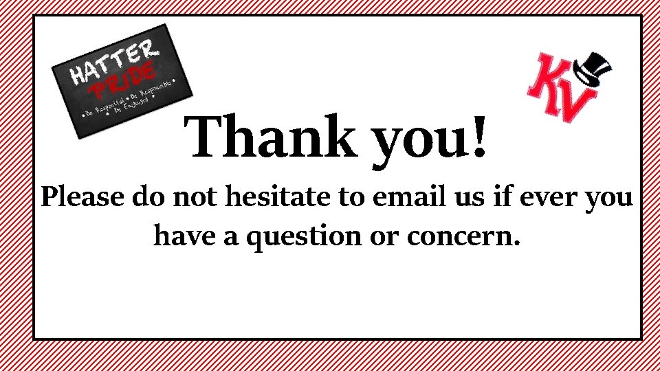 Thank you! Please do not hesitate to email us if ever you have a