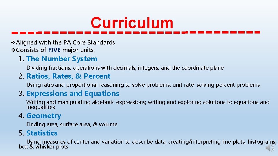 Curriculum v. Aligned with the PA Core Standards v. Consists of FIVE major units: