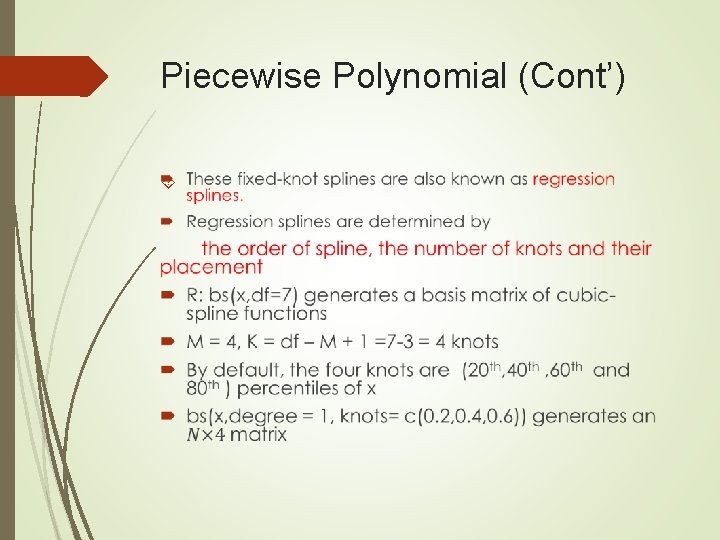 Piecewise Polynomial (Cont’) 