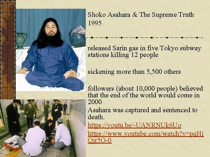 Shoko Asahara & The Supreme Truth 1995 released Sarin gas in five Tokyo subway