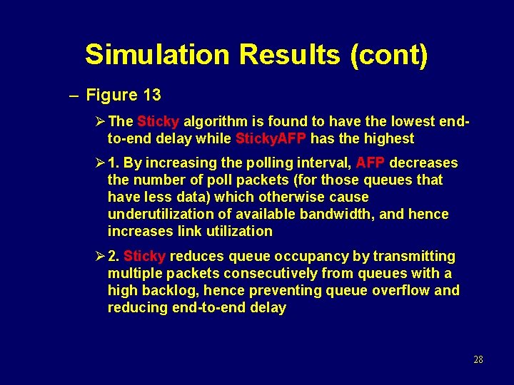 Simulation Results (cont) – Figure 13 Ø The Sticky algorithm is found to have