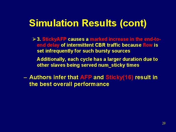 Simulation Results (cont) Ø 3. Sticky. AFP causes a marked increase in the end-toend