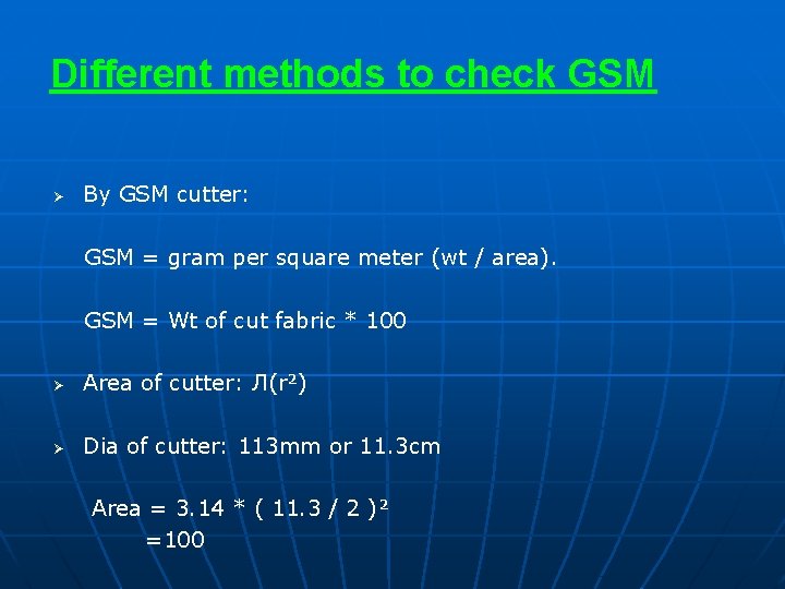 Different methods to check GSM Ø By GSM cutter: GSM = gram per square