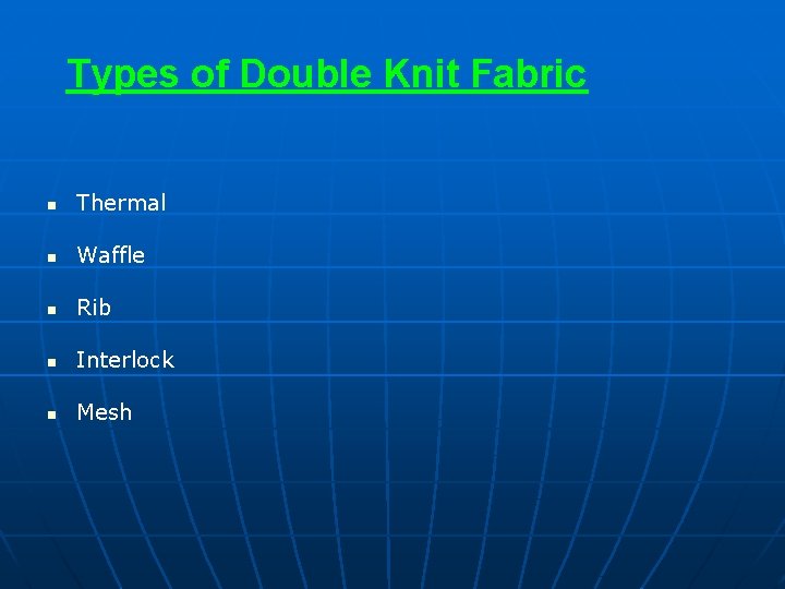 Types of Double Knit Fabric n Thermal n Waffle n Rib n Interlock n