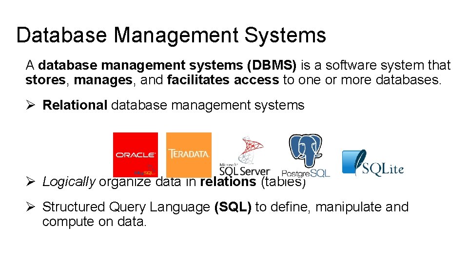 Database Management Systems A database management systems (DBMS) is a software system that stores, Database Management Systems A database management systems (DBMS) is a software system that stores,