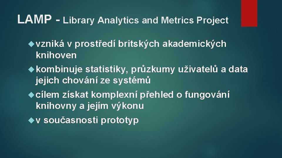 LAMP - Library Analytics and Metrics Project vzniká v prostředí britských akademických knihoven kombinuje