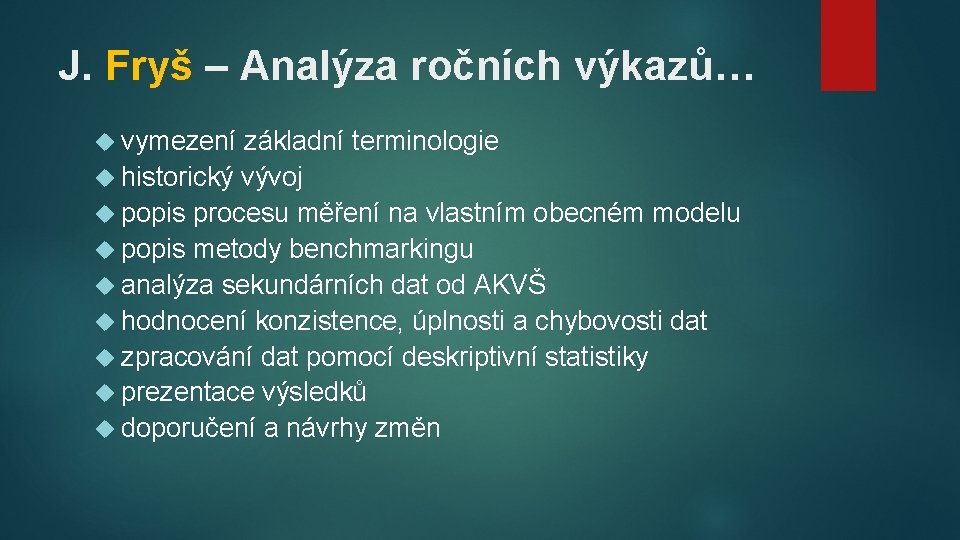 J. Fryš – Analýza ročních výkazů… vymezení základní terminologie historický vývoj popis procesu měření