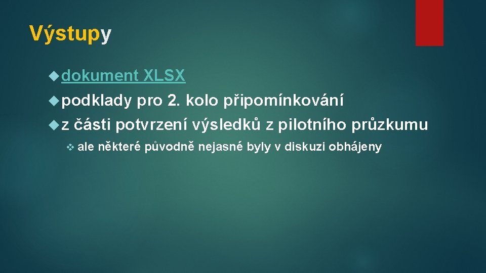 Výstupy dokument podklady z XLSX pro 2. kolo připomínkování části potvrzení výsledků z pilotního