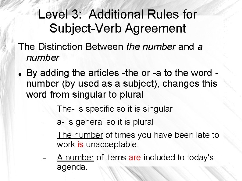 Level 3: Additional Rules for Subject-Verb Agreement The Distinction Between the number and a