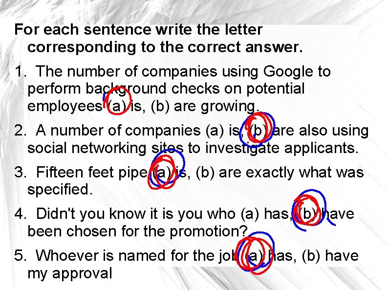 For each sentence write the letter corresponding to the correct answer. 1. The number