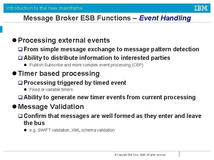Introduction to the new mainframe Message Broker ESB Functions – Event Handling l Processing