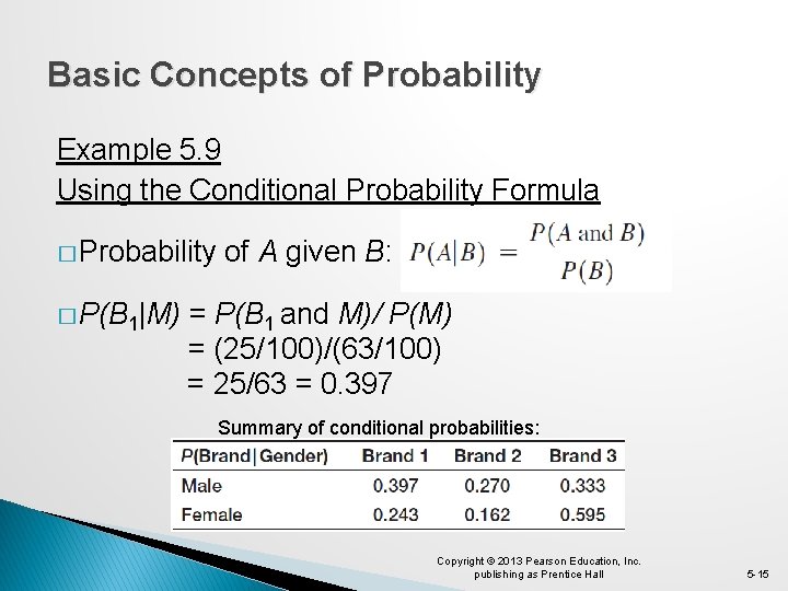 Basic Concepts of Probability Example 5. 9 Using the Conditional Probability Formula � Probability