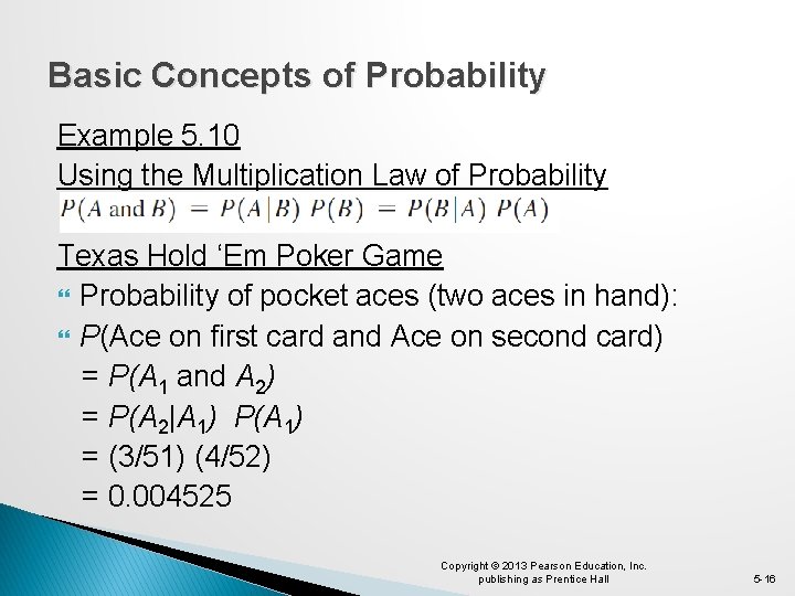 Basic Concepts of Probability Example 5. 10 Using the Multiplication Law of Probability Texas