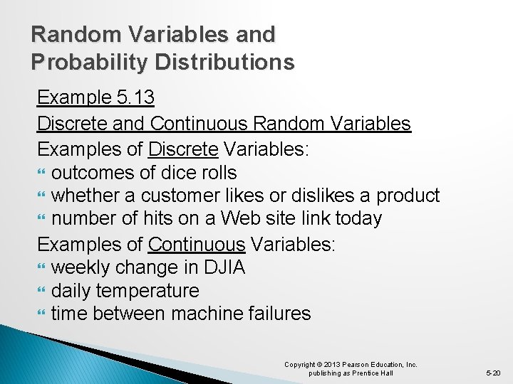Random Variables and Probability Distributions Example 5. 13 Discrete and Continuous Random Variables Examples