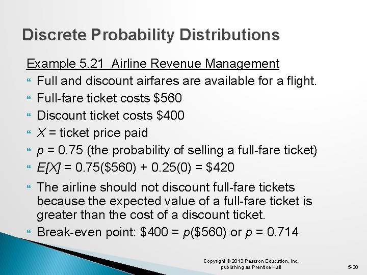 Discrete Probability Distributions Example 5. 21 Airline Revenue Management Full and discount airfares are
