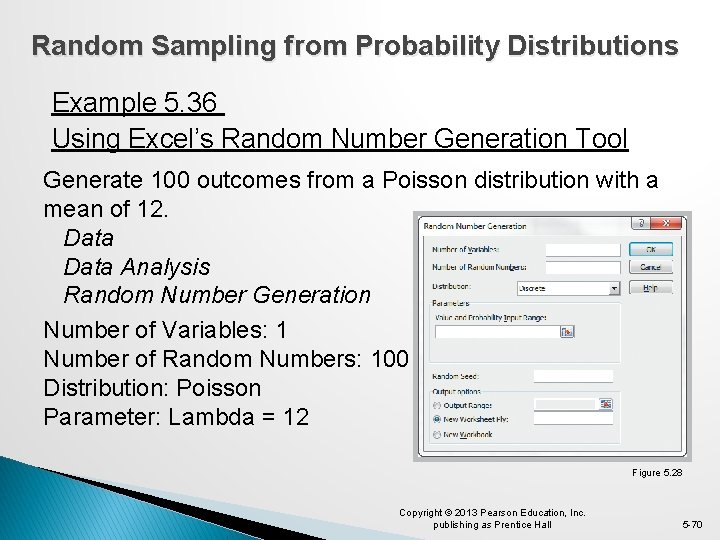 Random Sampling from Probability Distributions Example 5. 36 Using Excel’s Random Number Generation Tool
