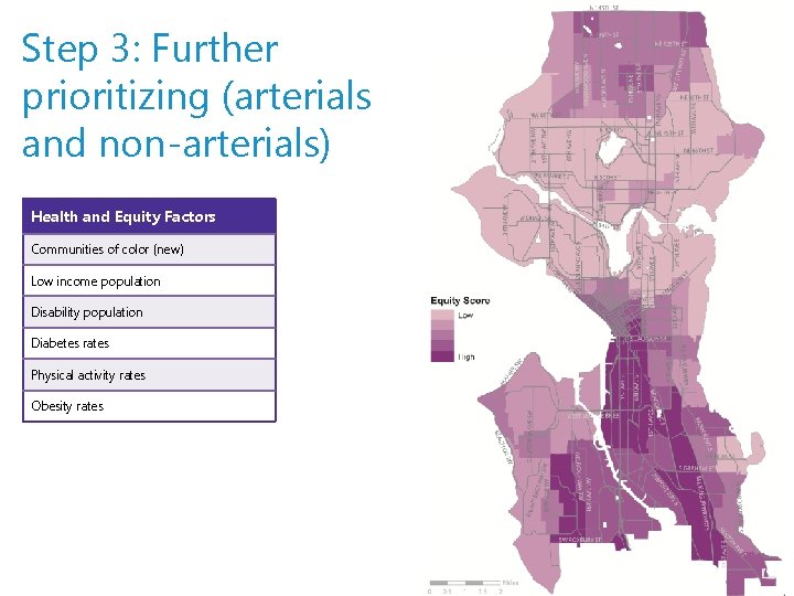 Step 3: Further prioritizing (arterials and non-arterials) Health and Equity Factors Communities of color