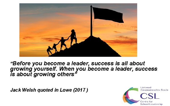 “Before you become a leader, success is all about growing yourself. When you become