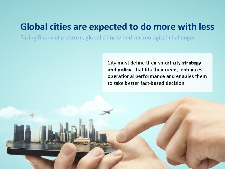 Global cities are expected to do more with less Facing financial pressure, global climate