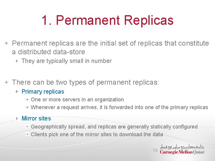 1. Permanent Replicas Permanent replicas are the initial set of replicas that constitute a