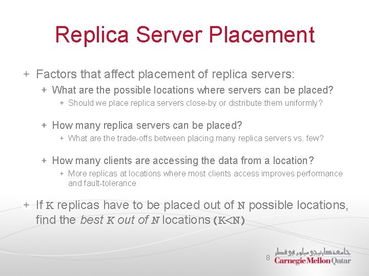 Replica Server Placement Factors that affect placement of replica servers: What are the possible