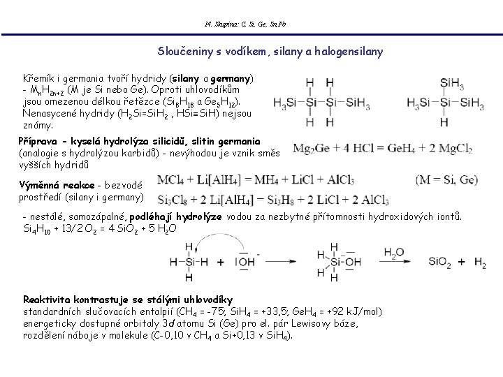 14. Skupina: C, Si, Ge, Sn, Pb Sloučeniny s vodíkem, silany a halogensilany Křemík