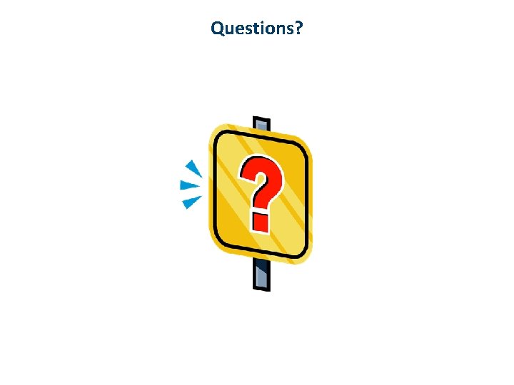 Questions? 