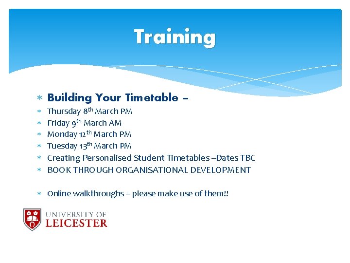 Training Building Your Timetable – Thursday 8 th March PM Friday 9 th March