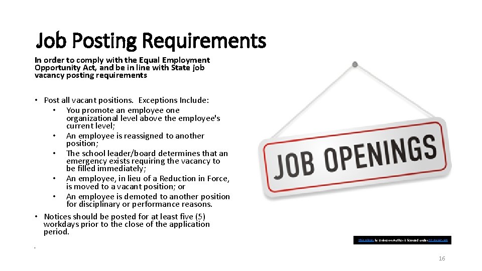 Job Posting Requirements In order to comply with the Equal Employment Opportunity Act, and