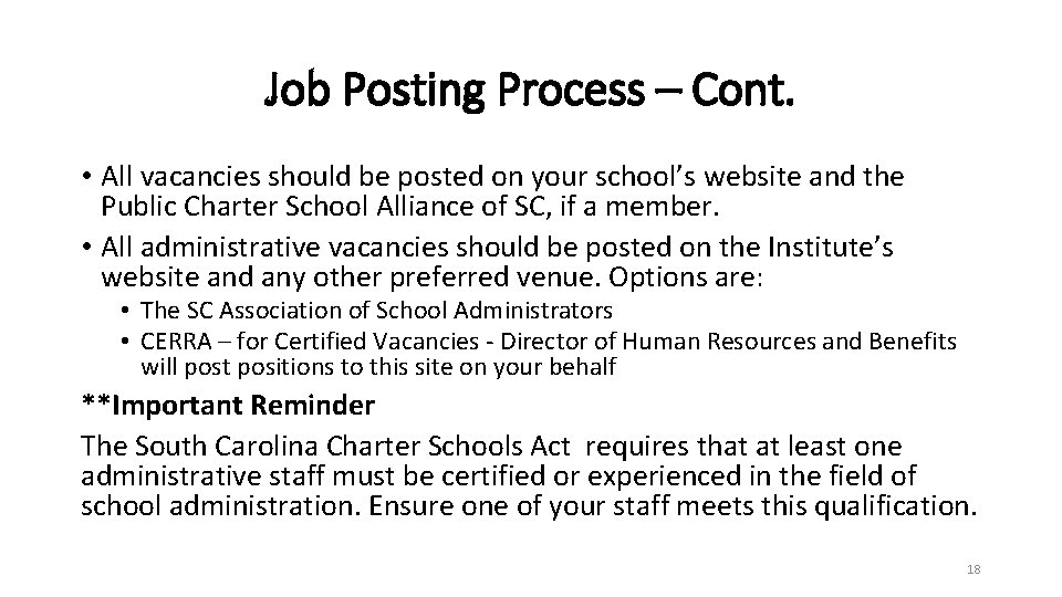 Job Posting Process – Cont. • All vacancies should be posted on your school’s