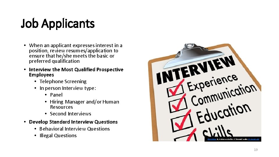 Job Applicants • When an applicant expresses interest in a position, review resumes/application to