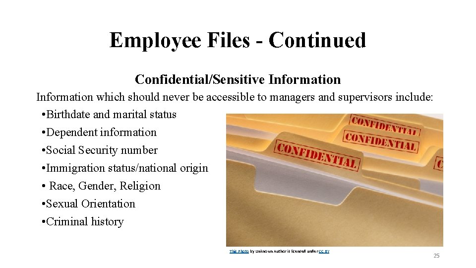 Employee Files - Continued Confidential/Sensitive Information which should never be accessible to managers and