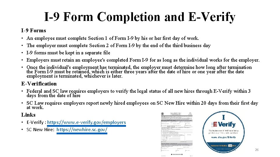 I-9 Form Completion and E-Verify I-9 Forms • • • An employee must complete