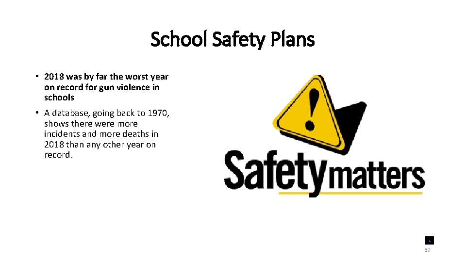 School Safety Plans • 2018 was by far the worst year on record for