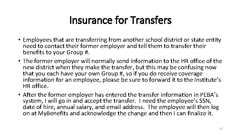 Insurance for Transfers • Employees that are transferring from another school district or state