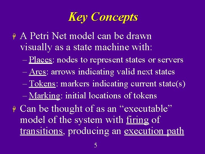 Petri Nets H Plan Introduce basics of Petri