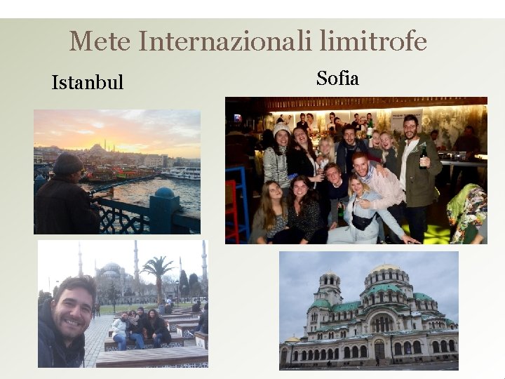 Mete Internazionali limitrofe Istanbul Sofia 