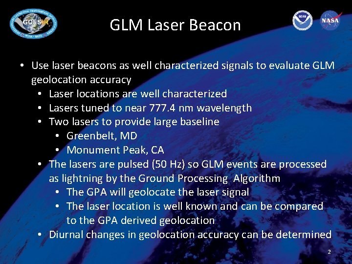 GLM Laser Beacon • Use laser beacons as well characterized signals to evaluate GLM