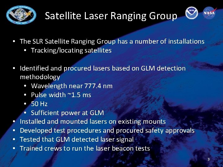 Satellite Laser Ranging Group • The SLR Satellite Ranging Group has a number of