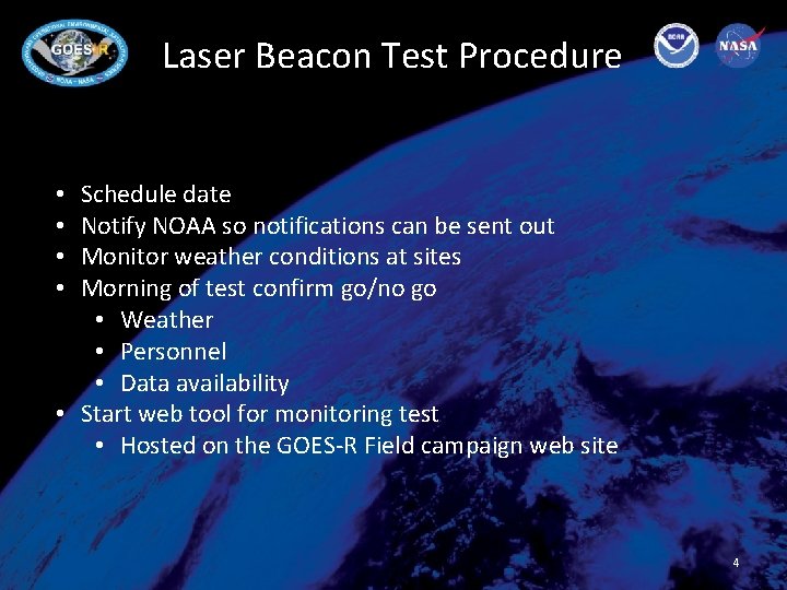 Laser Beacon Test Procedure Schedule date Notify NOAA so notifications can be sent out