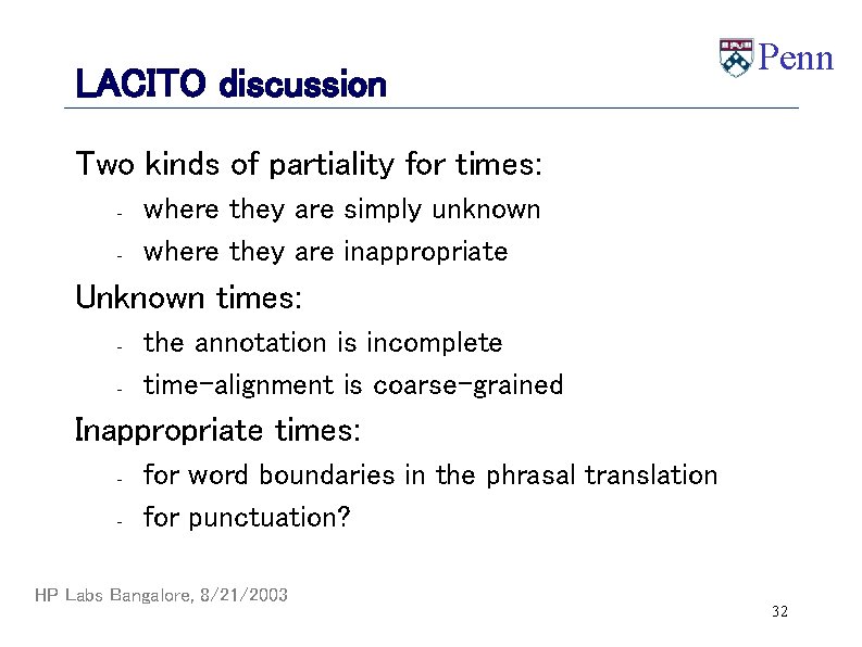 LACITO discussion Penn Two kinds of partiality for times: - where they are simply