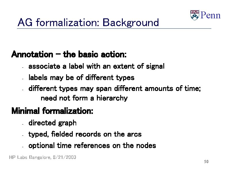 AG formalization: Background Penn Annotation - the basic action: - associate a label with