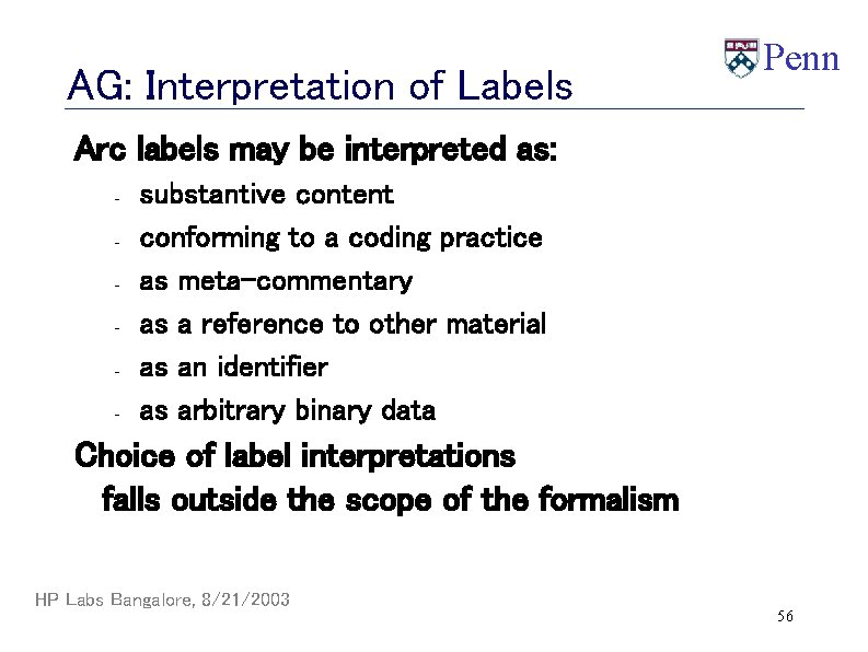 AG: Interpretation of Labels Penn Arc labels may be interpreted as: - substantive content