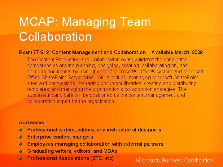 MCAP: Managing Team Collaboration Exam 77 -612: Content Management and Collaboration - Available March,