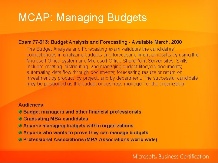 MCAP: Managing Budgets Exam 77 -613: Budget Analysis and Forecasting - Available March, 2008