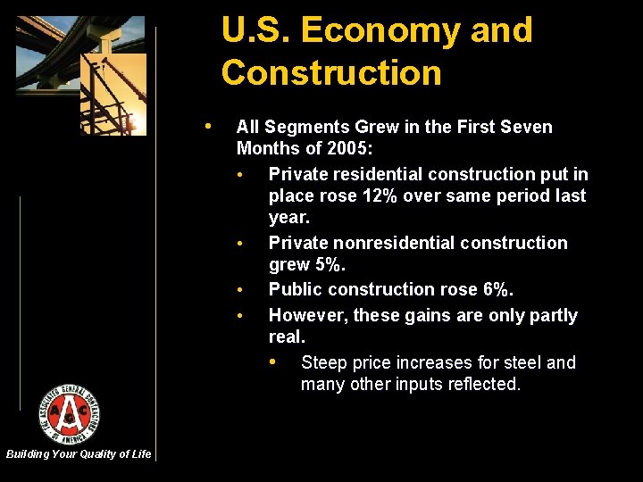 U. S. Economy and Construction • Building Your Quality of Life All Segments Grew