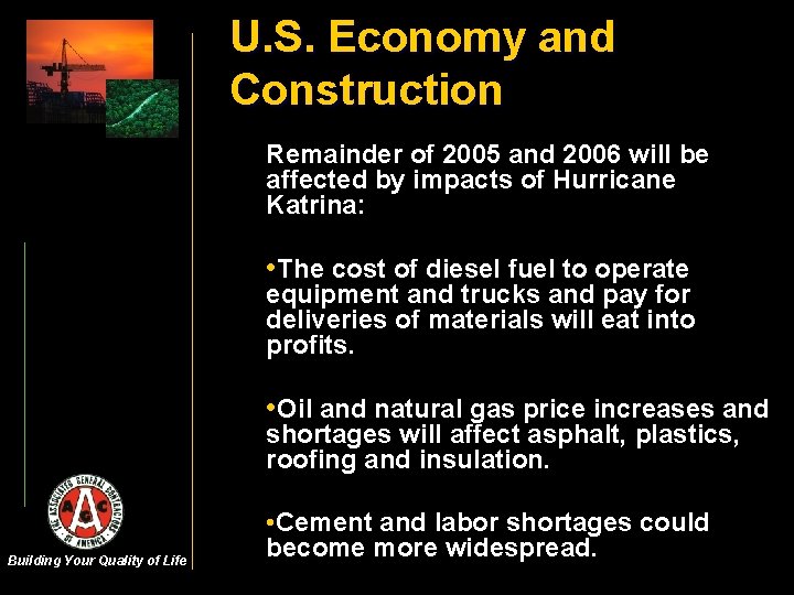 U. S. Economy and Construction Remainder of 2005 and 2006 will be affected by